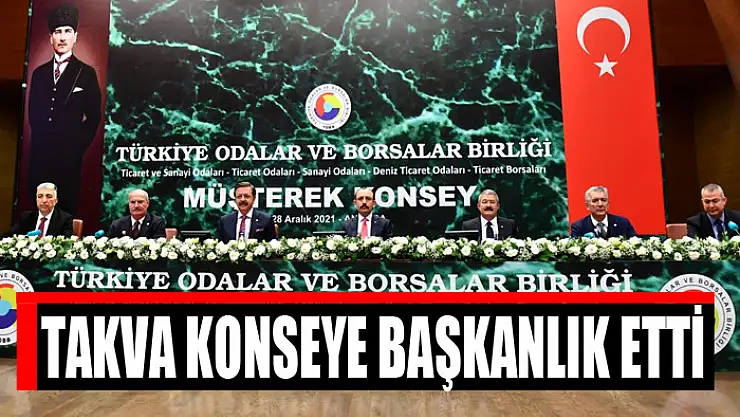 Takva Konseye başkanlık etti