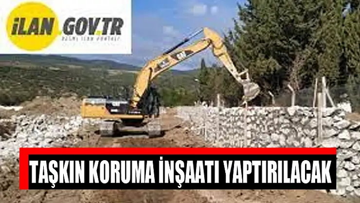 Taşkın koruma inşaatı yaptırılacak