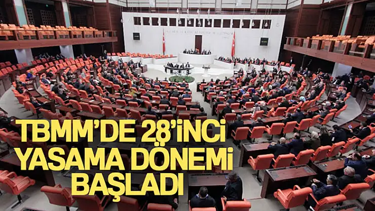 TBMM'de 28'inci yasama dönemi başladı