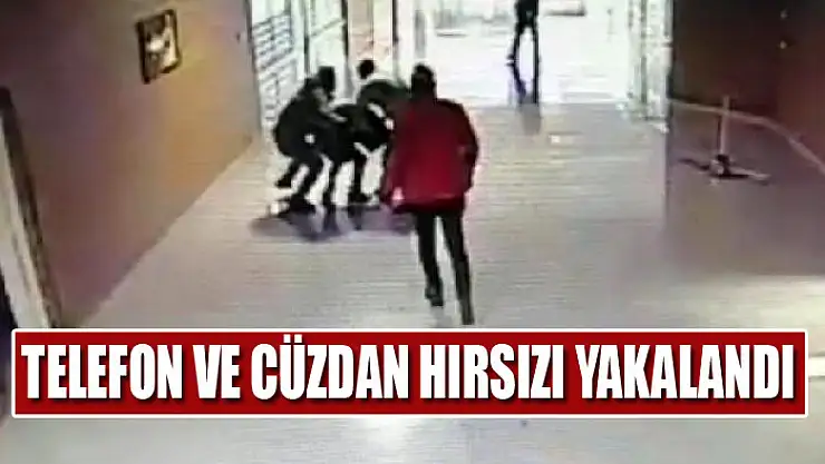 Telefon ve cüzdan hırsızı yakalandı