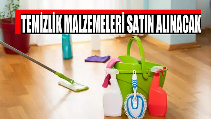 Temizlik malzemeleri satın alınacak