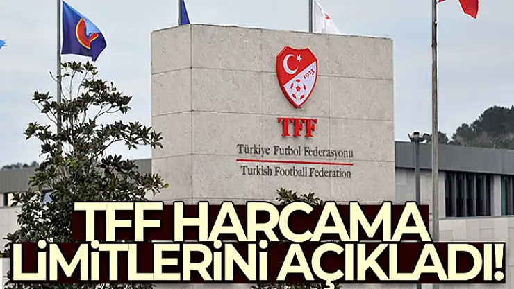 TFF harcama limitlerini belirledi