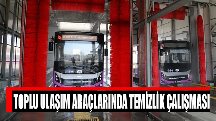 Toplu ulaşım araçlarında temizlik çalışması