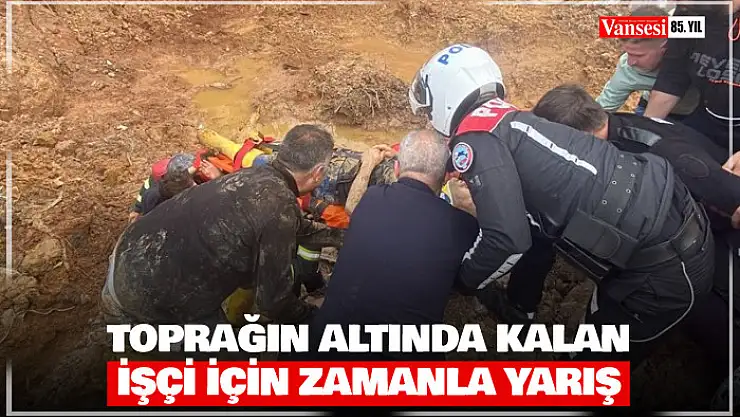 Toprağın altında kalan işçi için zamanla yarış