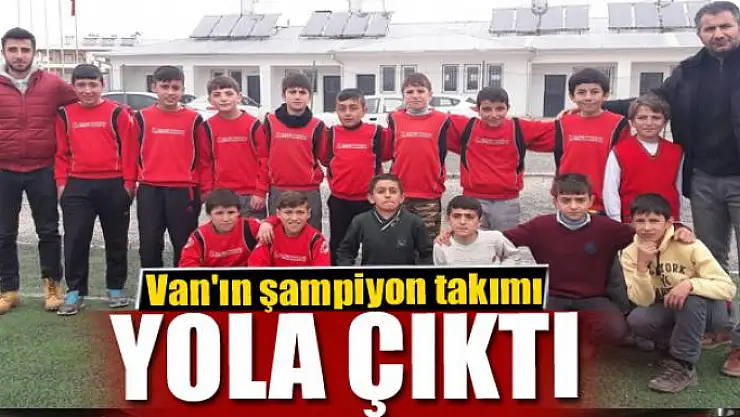 Van'ın şampiyon takımı yola çıktı