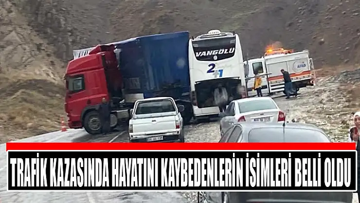 Trafik kazasında hayatını kaybedenlerin isimleri belli oldu