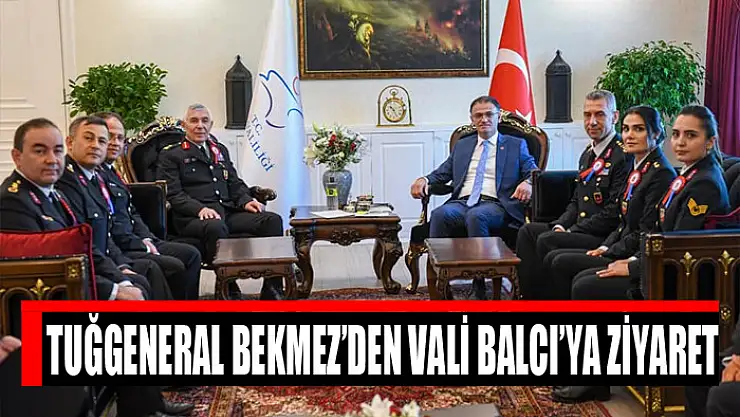 Tuğgeneral Bekmez'den Vali Balcı'ya ziyaret