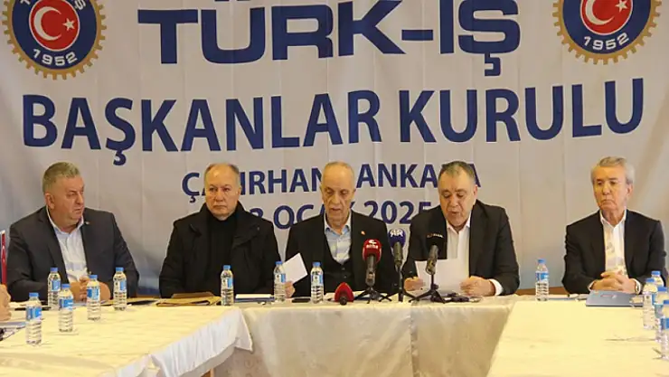 TÜRK-İŞ Başkanlar Kurulu Çayırhan'da toplandı