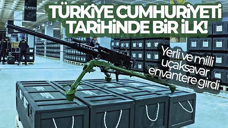 Türkiye Cumhuriyeti tarihinde bir ilk: Yerli ve milli uçaksavar envantere girdi