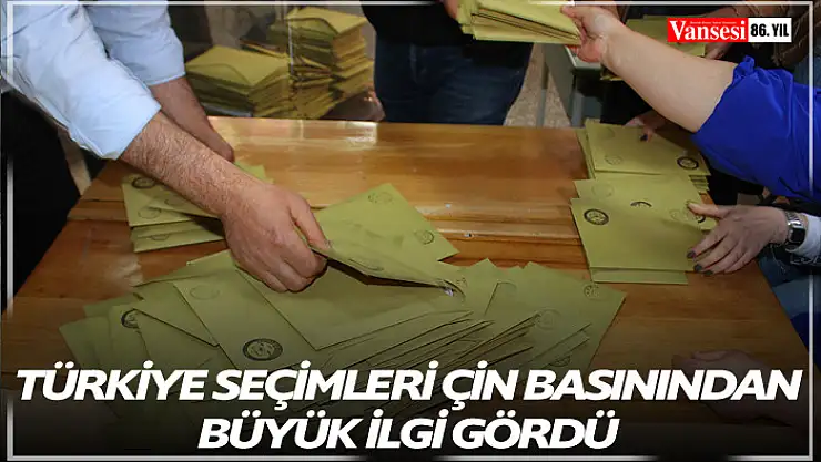 Türkiye seçimleri Çin basınından büyük ilgi gördü