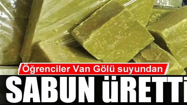 Öğrenciler Van Gölü suyundan sabun üretti