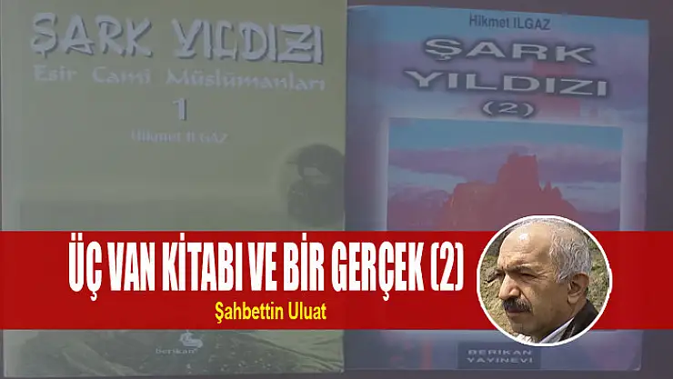 Üç Van kitabı ve bir gerçek (2)