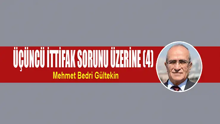Üçüncü ittifak sorunu üzerine (4)