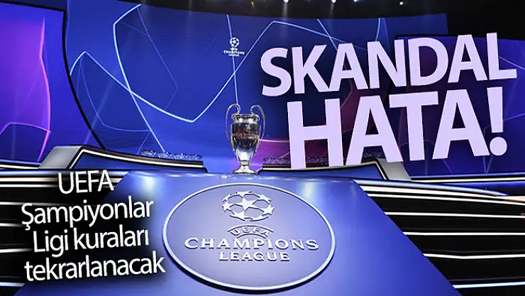 UEFA Şampiyonlar Ligi son 16 turu kurası tekrarlanacak