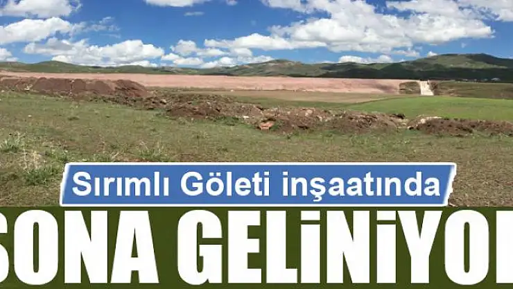 Sırımlı Göleti inşaatında sona geliniyor
