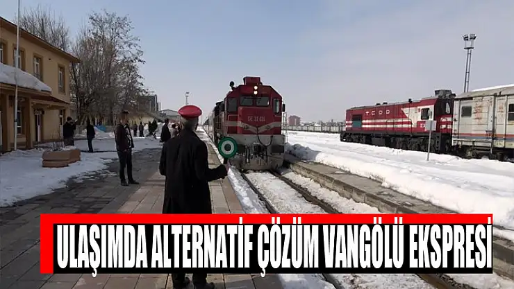 Ulaşımda alternatif çözüm Vangölü Ekspresi