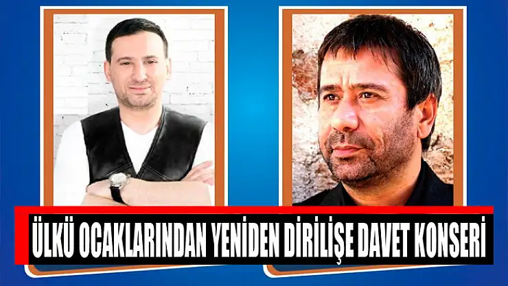 Ülkü Ocaklarından Yeniden Dirilişe Davet konseri