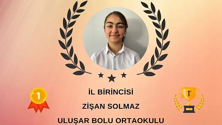 Uluşar Bolu Ortaokulu öğrencisi Zişan Solmaz İl Birincisi oldu