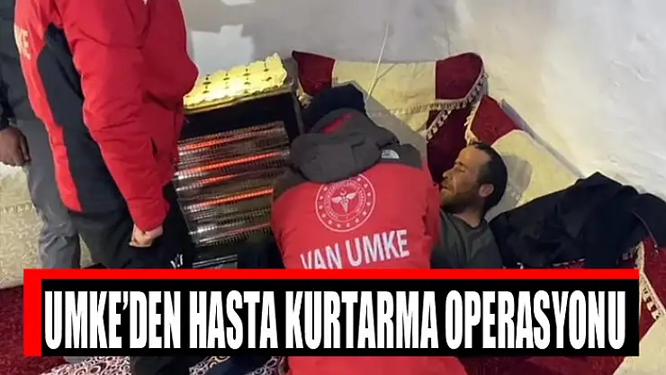 UMKE'den hasta kurtarma operasyonu