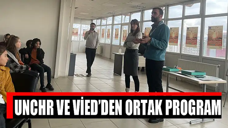 UNCHR VE VİED'DEN ORTAK PROGRAM