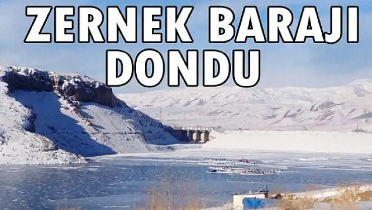 Sibirya soğukları Zernek Barajını dondurdu