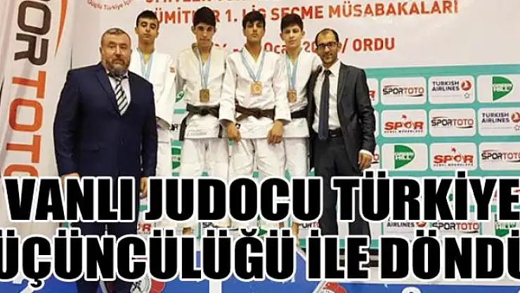 Vanlı Judocu Türkiye üçüncülüğü ile döndü