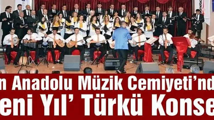 Van Anadolu Müzik Cemiyeti'nden  'Yeni Yıl' Türkü Konseri