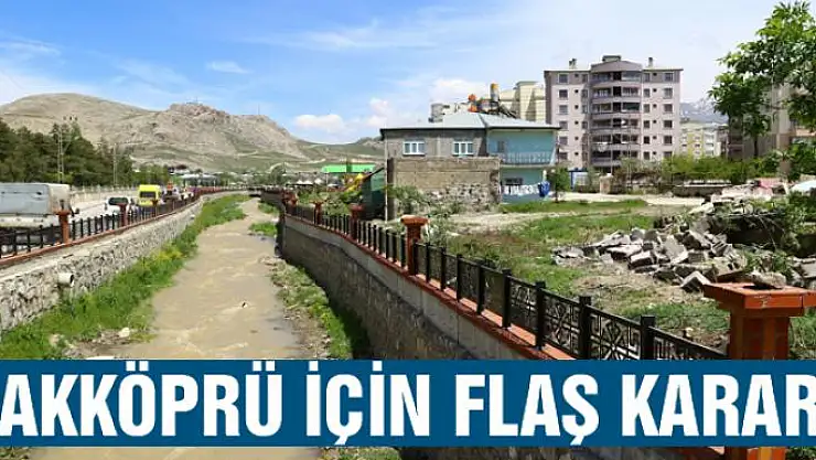 Akköprü için flaş karar