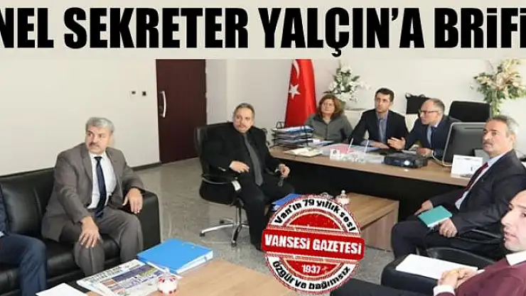 Genel Sekreter Yalçın'a brifing