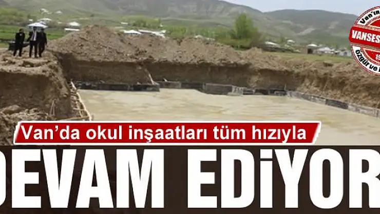 Van'da okul inşaatları tüm hızıyla devam ediyor