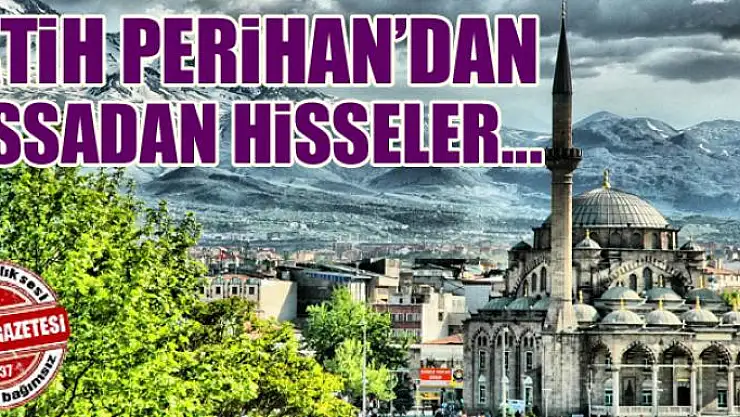 Fatih Perihan'dan Kıssadan Hisseler...