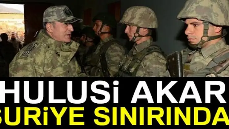 Flaş gelişme: Hulusi Akar Suriye sınırında!