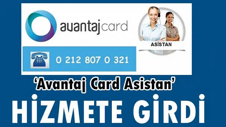 'Avantaj Card Asistan' hizmete girdi