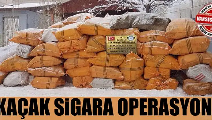 Başkale'de kaçak sigara operasyonu