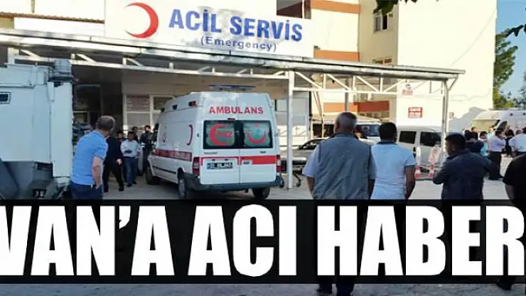 Van'a acı haber