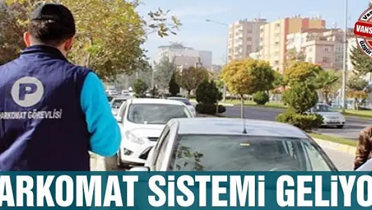 PARKOMAT SİSTEMİ GELİYOR