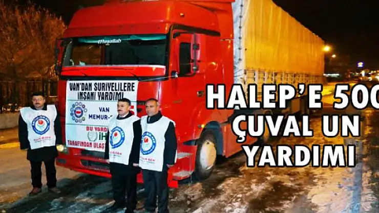 Erciş'ten Halep'e 500 Çuval Un Yardımı