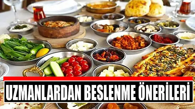 Uzmanlardan beslenme önerileri