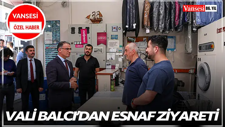 Vali Balcı'dan Esnaf ziyareti
