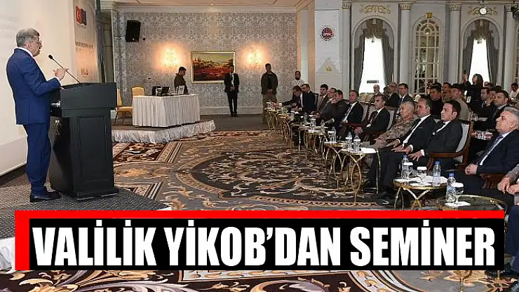 Valilik YİKOB'dan seminer