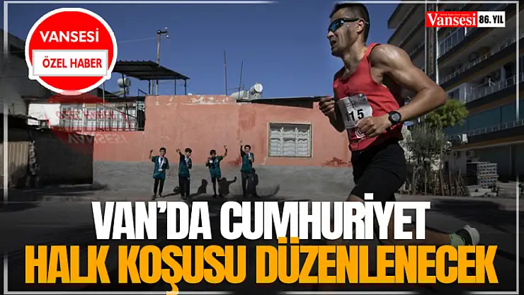 Van'da Cumhuriyet Halk Koşusu Düzenlenecek