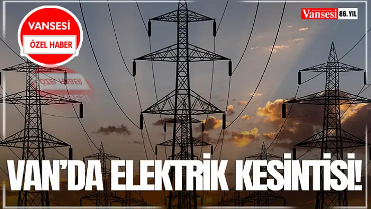 Van'da Elektrik Kesintisi