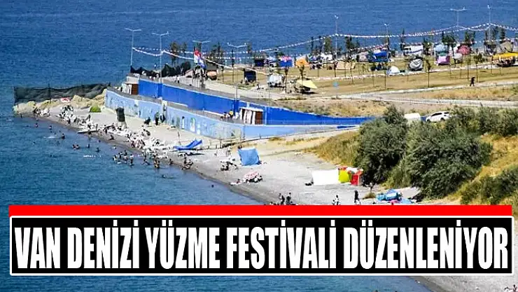 Van denizi yüzme festivali düzenleniyor