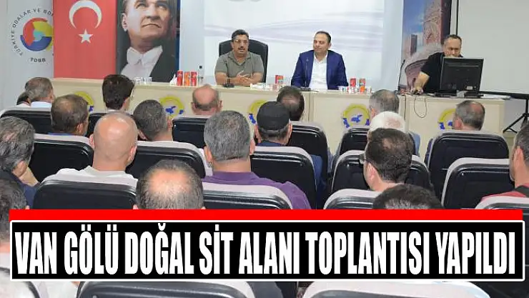 Van Gölü Doğal Sit Alanı toplantısı yapıldı