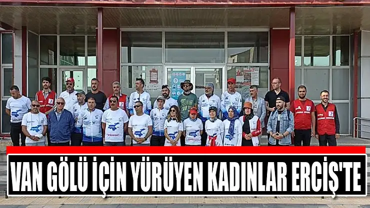 Van Gölü için yürüyen kadınlar Erciş'te