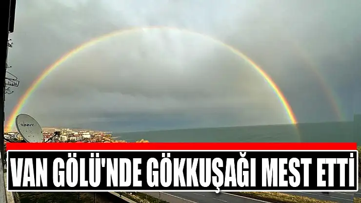 Van Gölü'nde gökkuşağı mest etti