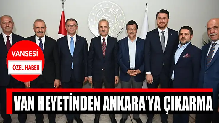 Van heyetinden Ankara'ya çıkarma