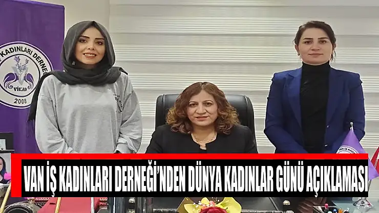 Van İş Kadınları Derneği'nden Dünya Kadınlar Günü açıklaması