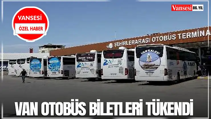 Van otobüs biletleri tükendi