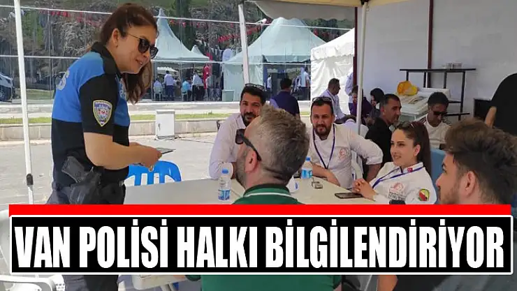 Van polisi halkı bilgilendiriyor
